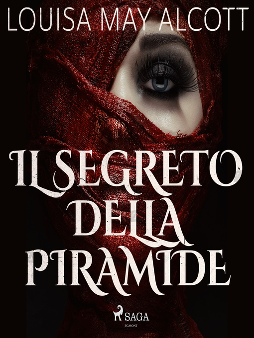 Title details for Il segreto della piramide by Louisa May Alcott - Available